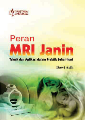 Image of Peran MRI Janin; Teknik dan Aplikasi dalam Praktek Sehari-hari