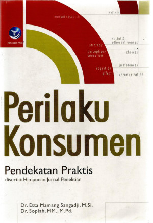 Image of Perilaku Konsumen, Pendekatan Praktis Disertai: Himpunan Jurnal Penelitian