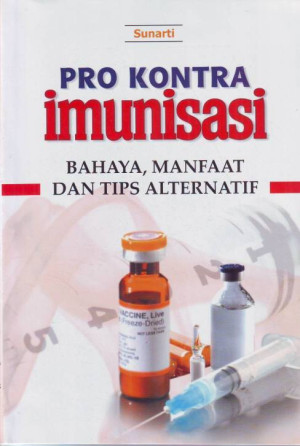 Image of Pro Kontra Imunisasi : Bahaya, Manfaat, Dan Tips Alternatif