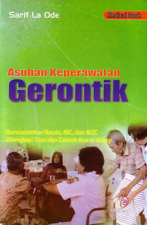 Image of Asuhan Keperawatan Gerontik, Berstandarkan Nanda, NIC, dan NOC dilengkapi teori dan contoh kasus Askep