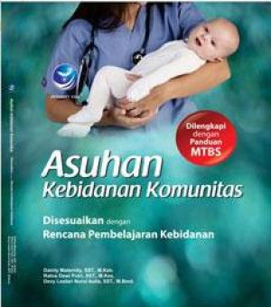Image of Asuhan Kebidanan Komunitas Disesuaikan dengan Rencana Pembelajaran Kebidanan