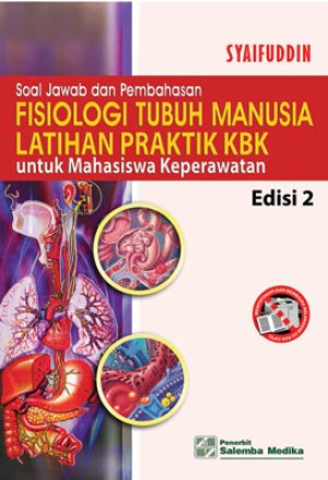 Image of Soal Jawab dan Pembahasan Fisiologi Tubuh Manusia Latihan Praktik KBK untuk Mahasiswa Keperawatan