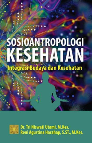 Image of Sosioantropologi Kesehatan: Integrasi Budaya dan Kesehatan