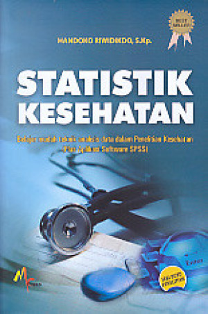 Image of Statistik Kesehatan Belajar mudah teknik analisis data dalam penelitian kesehatan (Plus Aplikasi Software SPSS)