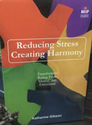 Image of Reducing Stress Creating Harmony: transformasi ruang fisik, mental, dan emosional