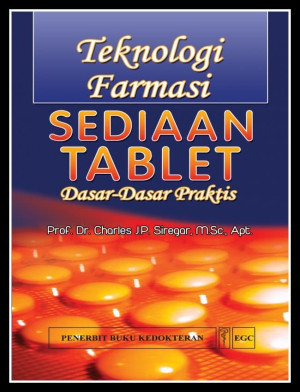 Image of Teknologi Farmasi: Sediaan Tablet; Dasar-dasar praktis