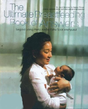 Image of The Ultimate Breastfeeding Book of Answers; Segala yang perlu anda tahu soal menyusui